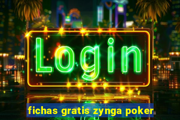 fichas gratis zynga poker